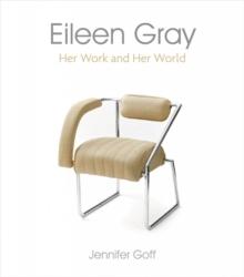 Eileen Gray : Her Work and Her World