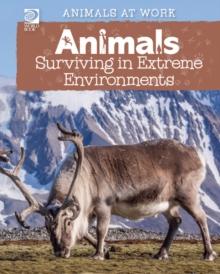 Animals Surviving in Extreme Environments