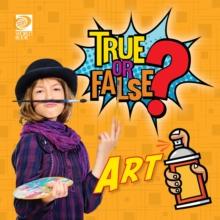 True or False? Art