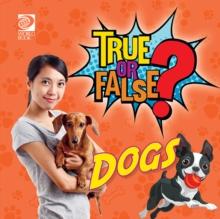 True or False? Dogs