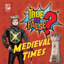 True or False? Medieval Times