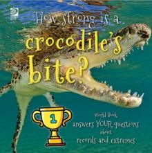 How strong is a crocodile's bite?  World Book answers your questions about records and extremes