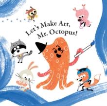 Let's Make Art, Mr. Octopus!