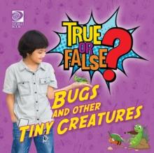 Bugs and other Tiny Creatures