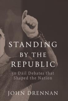 50 Dail Debates that Shaped the Nation