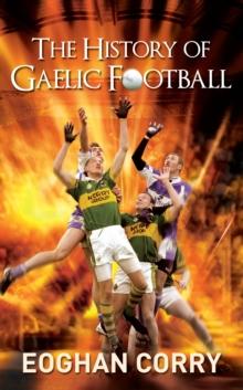 The History of Gaelic Football