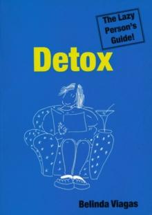 Detox: The Lazy Person's Guide!