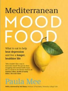 Mediterranean Mood Food : What to eat to help beat depression and live a longer, healthier life