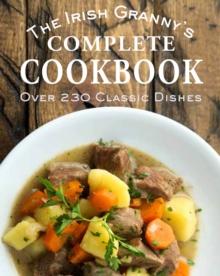 The Irish Granny's Complete Cookbook