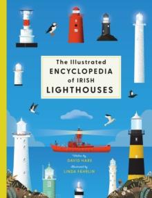 The Illustrated Encyclopedia of Irish Lighthouses