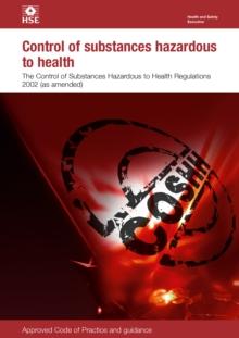 L5 Control of Substances Hazardous to Health : The Control of Substances Hazardous to Health Regulations 2002. Approved Code of Practice and Guidance, L5