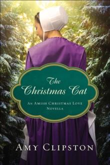 The Christmas Cat : An Amish Christmas Love Novella