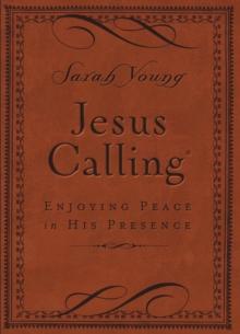 Jesus Calling, Small Brown Leathersoft, with Scripture References : Enjoying Peace in His Presence (A 365-Day Devotional)