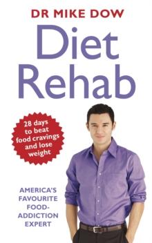 Diet Rehab : Beat food cravings and lose weight in just 28 days