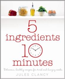 Five Ingredients, Ten Minutes