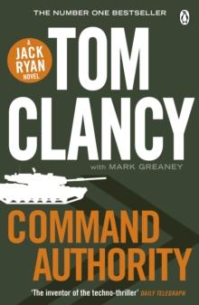 Command Authority : INSPIRATION FOR THE THRILLING AMAZON PRIME SERIES JACK RYAN