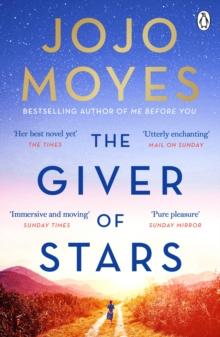 The Giver of Stars : The spellbinding love story from the author of the global phenomenon Me Before You