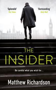 The Insider : BESTSELLING AUTHOR OF THE SCARLET PAPERS: THE TIMES THRILLER OF THE YEAR 2023