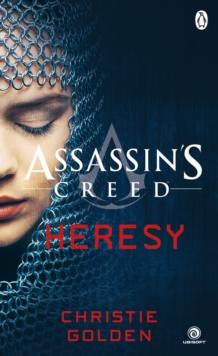 Heresy : Assassin's Creed Book 9