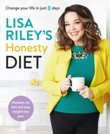 Lisa Riley's Honesty Diet : Change your life in just 8 days