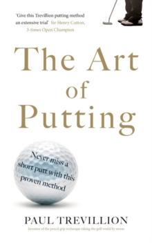 The Art of Putting : Trevillion's Method of Perfect Putting