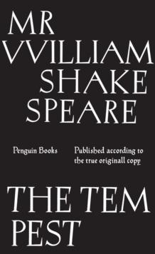 The Tempest : Published according to the true originall copy