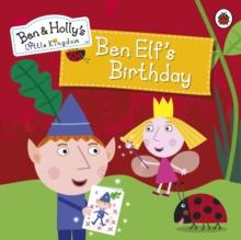 Ben and Holly's Little Kingdom: Ben Elf's Birthday Storybook