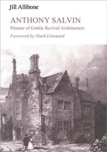 Anthony Salvin : Pioneer of Gothic Revival Architecture