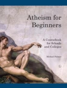 Atheism for Beginners : A course book for schools and colleges