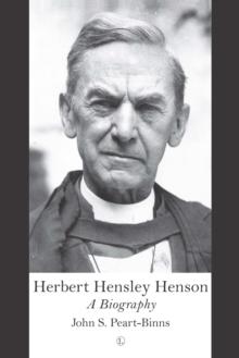 Herbert Hensley Henson : A Biography