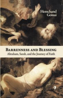 Barrenness and Blessing : Abraham, Sarah, and the Journey of Faith