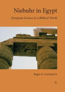 Niebuhr in Egypt : European Science in a Biblical World