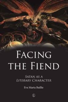 Facing the Fiend : Satan as a Literary Character