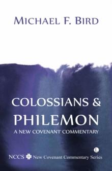 Colossians and Philemon : A New Covenant Commentary