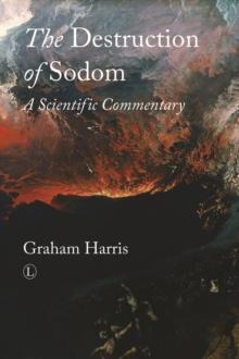 The Destruction of Sodom : A Scientific Commentary