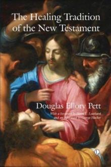 The Healing Tradition of the New Testament