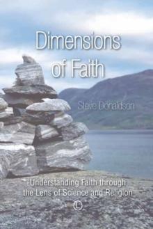 Dimensions of Faith : Understanding Faith through the Lens of Science and Religion