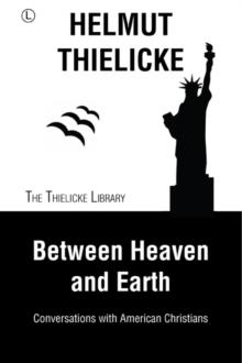 Between Heaven and Earth : Conversations with American Christians