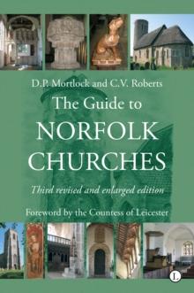 The Guide to Norfolk Churches : Third Revised and Enlarged Edition