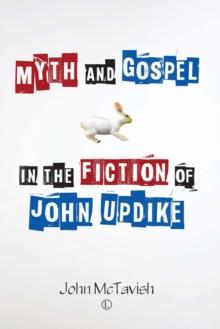 Myth and Gospel in the Fiction of John Updike