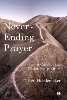 Never-Ending Prayer : A Case for the Christian Tradition