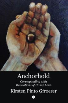 Anchorhold : Corresponding with Revelations of Divine Love