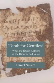 Torah for Gentiles? : What the Jewish Authors of the Didache had to say