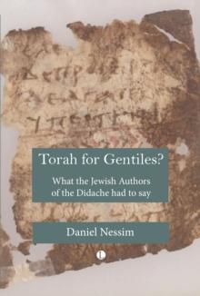 Torah for Gentiles? : What the Jewish Authors of the Didache had to say