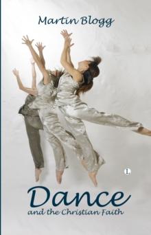 Dance and the Christian Faith : A Form of Knowing