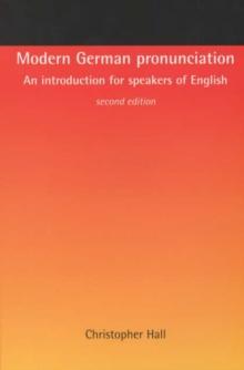 Modern German Pronunciation : An Introduction for Speakers of English