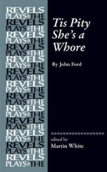 Tis Pity She's a Whore : By John Ford