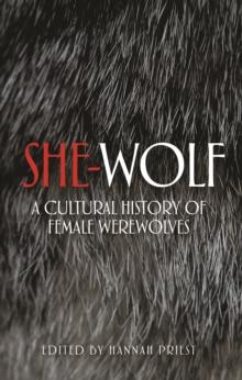 She-wolf : A cultural history of female werewolves