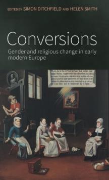 Conversions : Gender and Religious Change in Early Modern Europe