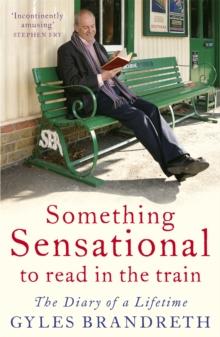 Something Sensational to Read in the Train : The Diary of a Lifetime